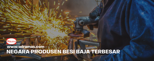 10 Negara Produsen Baja Terbesar di Dunia