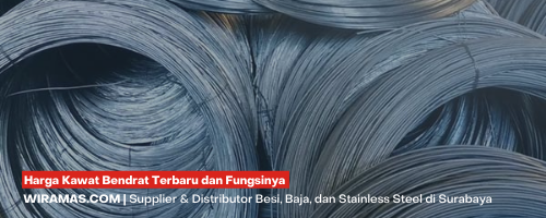 Harga Kawat Bendrat Terbaru dan Fungsinya