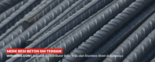 8 Merk Besi Beton SNI Terbaik 2024