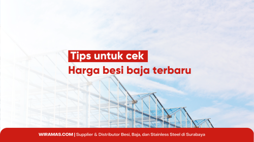Tips Cek Harga Besi Terbaru