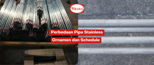 Perbedaan Pipa Stainless Ornamen dan Schedule